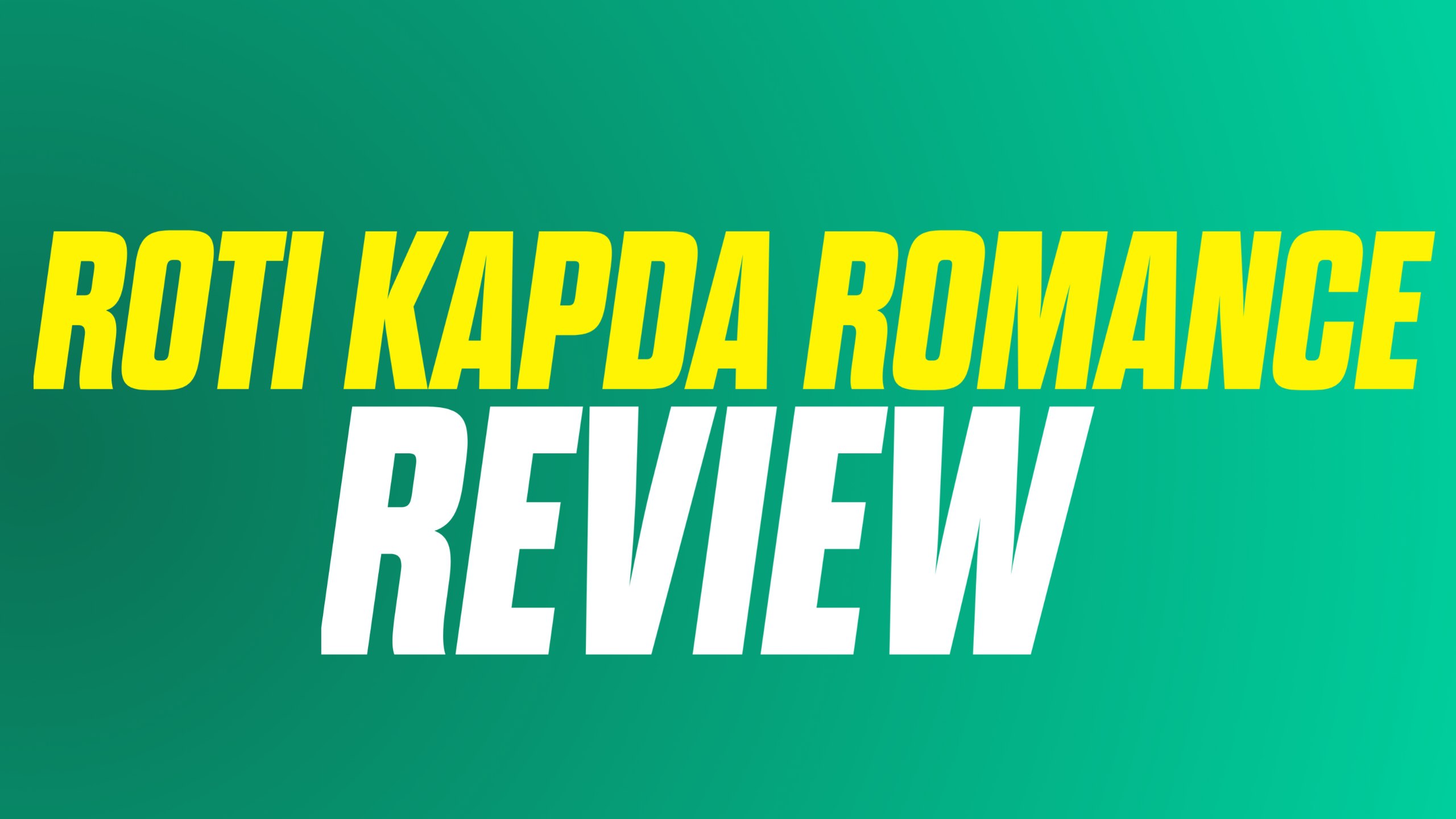 Roti Kapda Romance telugu review